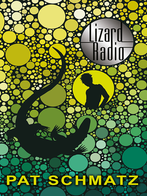 Title details for Lizard Radio by Pat Schmatz - Wait list